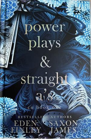 Power Plays & Straight A's by Eden Finley, Saxon James