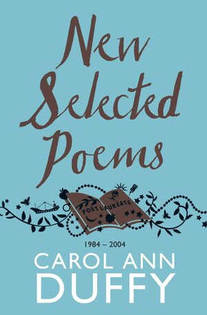 New Selected Poems 1984-2004 by Carol Ann Duffy