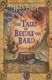 The Tales of Beedle the Bard: A Wizarding Classic From the World of Harry Potter by J.K. Rowling