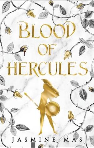 Blood of Hercules by Jasmine Mas