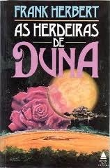 As Herdeiras de Duna by Frank Herbert, Marta Rodolfo Schmidt