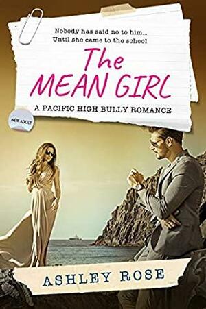 The Mean Girl by Ashley Rose