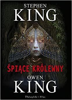 Śpiące królewny by Owen King, Stephen King