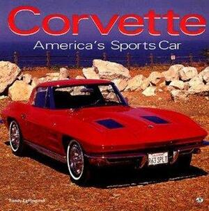 Corvette: America's Sports Car by Randy Leffingwell