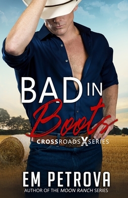 Bad in Boots by Em Petrova