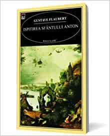 Ispitirea Sfantului Anton by Gustave Flaubert