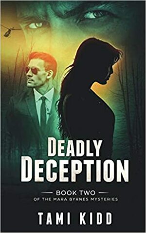 Deadly Deception: Book Two by Tami Kidd