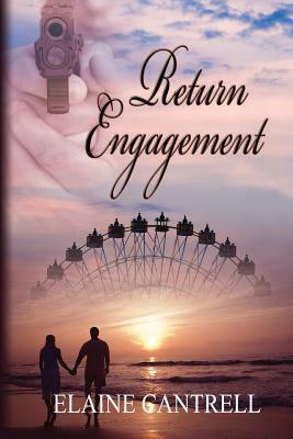 Return Engagement by Elaine Cantrell