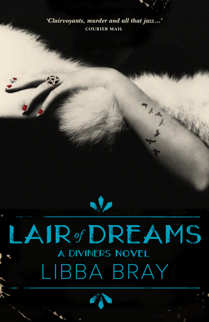 Lair of Dreams by Libba Bray