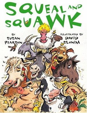 Squeal and Squawk: Barnyard Talk by Susan Pearson