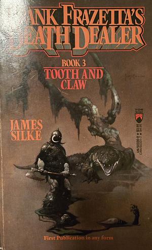 Tooth and Claw by Frank Frazetta, James Silke