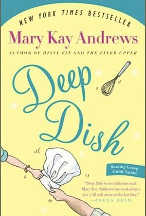 Deep Dish by Mary Kay Andrews