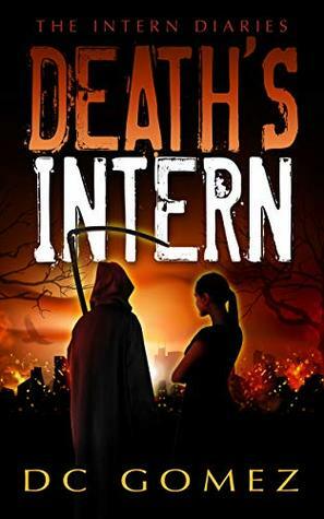 Death's Intern by D.C. Gomez
