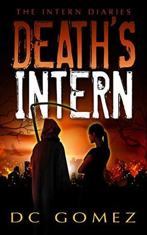 Death's Intern by D.C. Gomez