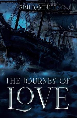 The Journey of Love by Simi Ramdutt, Simi Ramdutt