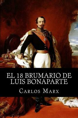 El 18 Brumario de Luis Bonaparte by Carlos Marx