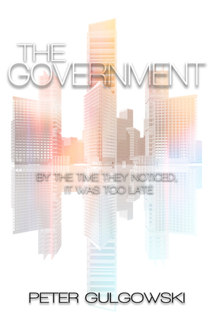 The Government by Peter Gulgowski