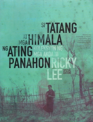 Si Tatang at mga Himala ng Ating Panahon by Ricky Lee