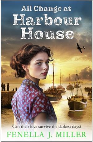 All Change at Harbour House by Fenella J. Miller