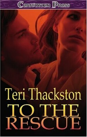 To the Rescue by Teri Thackston