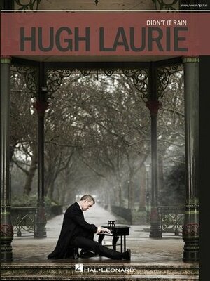 Hugh Laurie: Didn't It Rain by Hugh Laurie