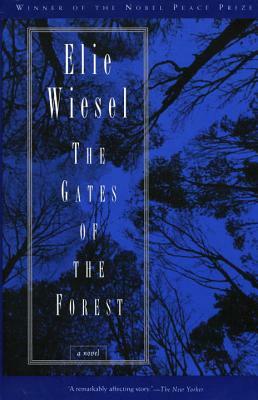 The Gates of the Forest by Elie Wiesel
