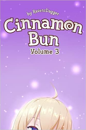 Cinnamon Bun, Volume 3 by RavensDagger