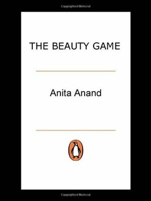 The Beauty Game by Anita Anand