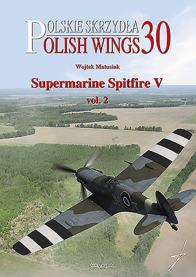 Supermarine Spitfire V Vol. 2 by Wojtek Matusiak