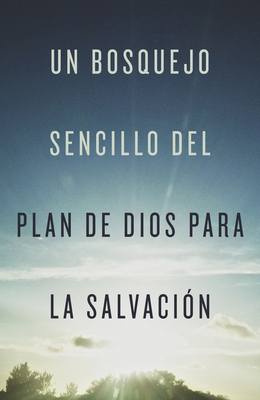 A Simple Outline of God's Way of Salvation (Spanish, Pack of 25) by Crossway Bibles