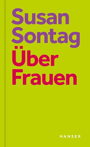 Über Frauen  by Susan Sontag