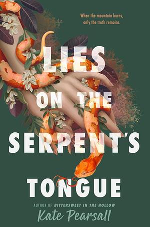 Lies on the Serpent's Tongue by Kate Pearsall