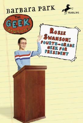 Rosie Swanson: Fourth-Grade Geek for President by Barbara Park