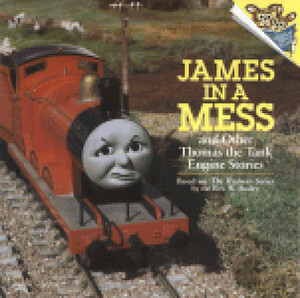 James in a Mess and Other Thomas the Tank Engine Stories by Wilbert Awdry