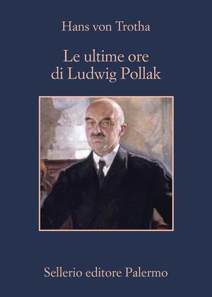 Le ultime ore di Ludwig Pollak by Hans von Trotha