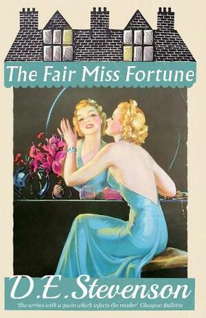 The Fair Miss Fortune by D.E. Stevenson