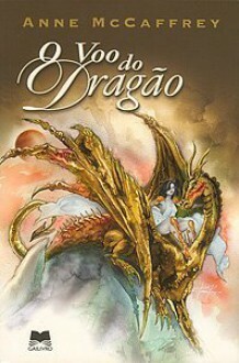 O Voo do Dragão by Anne McCaffrey