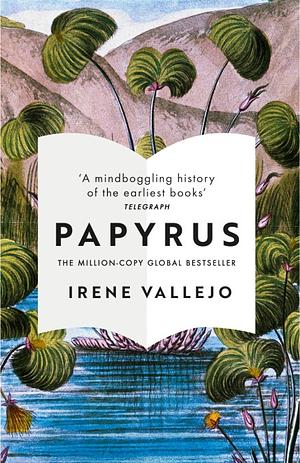 Papyrus by Irene Vallejo