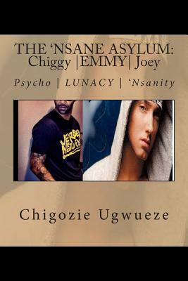 The 'nsane Asylum: Chiggy -EMMY- Joey by Joe Budden, Marshall Mathers, Aubrey Graham