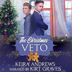 The Christmas Veto by Keira Andrews