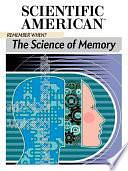 Remember When?: The Science of Memory by Scientific American Editors