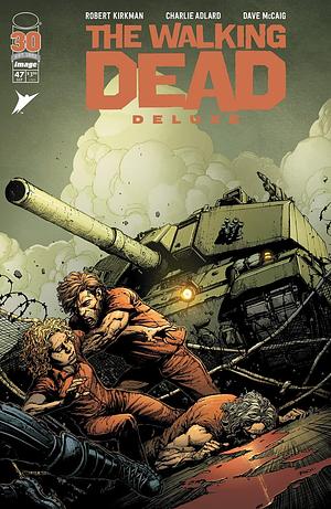 The Walking Dead Deluxe #47 by Robert Kirkman, Robert Kirkman, David Finch, Dave McCaig