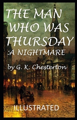 The Man Who Was Thursday: a Nightmare by G.K. Chesterton