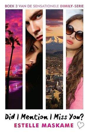 Did I Mention I Miss You? by Estelle Maskame