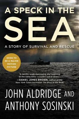 A Speck in the Sea: A Story of Survival and Rescue by John Aldridge, Anthony Sosinski