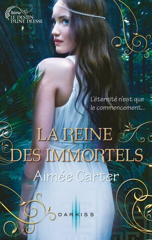 La Reine des Immortels by Aimée Carter