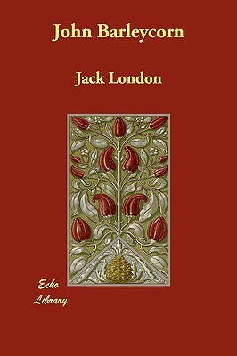 John Barleycorn by Jack London