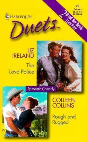 The Love Police / Rough and Rugged by Liz Ireland, Colleen Collins