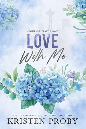 Love with Me (The Crawfords, 2) by Kristen Proby