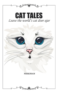 Cat Tales: Leave the world's cat door ajar by Andrew Lang